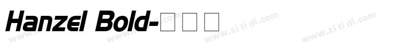 Hanzel Bold字体转换